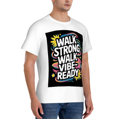 Walk Strong, Walk Vibe-Ready Mens T-Shirt