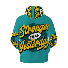 Stronger than Yesterday Mens Hoodie