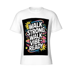 Walk Strong, Walk Vibe-Ready Mens T-Shirt